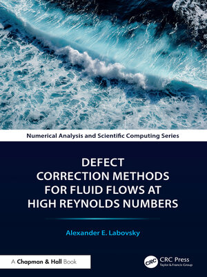 cover image of Defect Correction Methods for Fluid Flows at High Reynolds Numbers